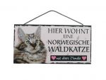 Holzschild - Hier wohnt eine Norwegische Waldkatze - 25 x...