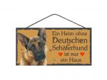 Holzschild - Ein Heim ohne Deutschen Schäferhund ist...